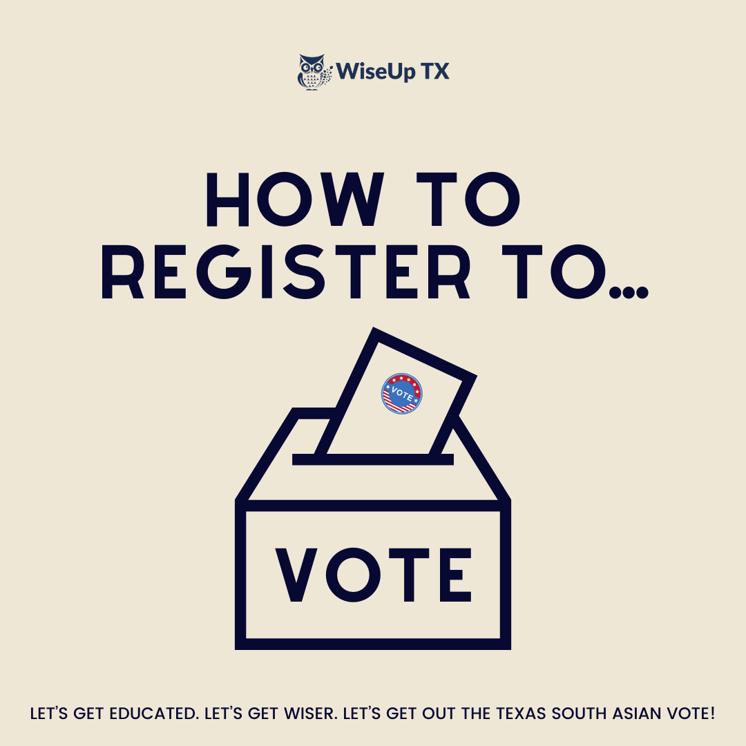 Texas South Asians Register To Vote Wiseup Texas 5919